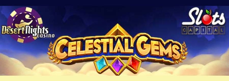 Claim A Fantastic Online Casino Bonus Of 400% Up To $4000 For Celestial Gems Slot At Desert Nights Casino Online